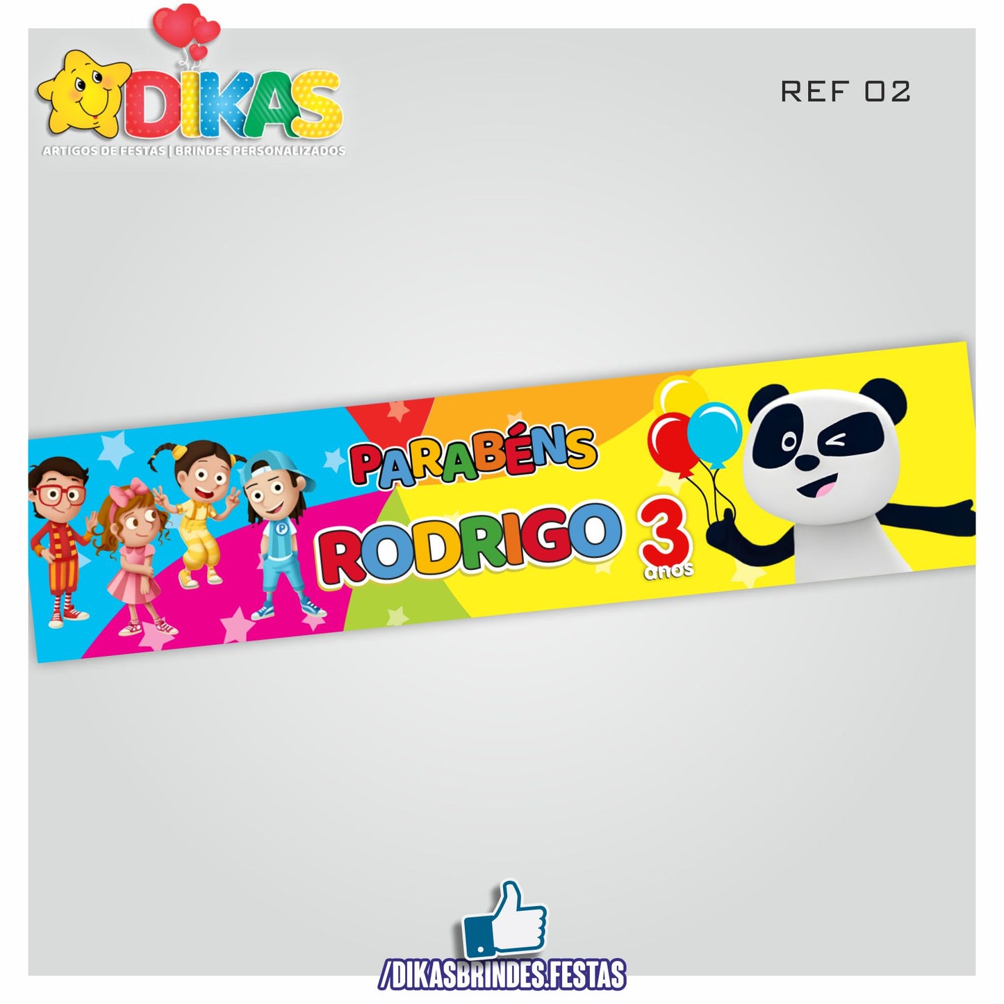 FAIXA TEMÁTICA E/OU PERSONALIZADA - PANDA E OS CARICAS