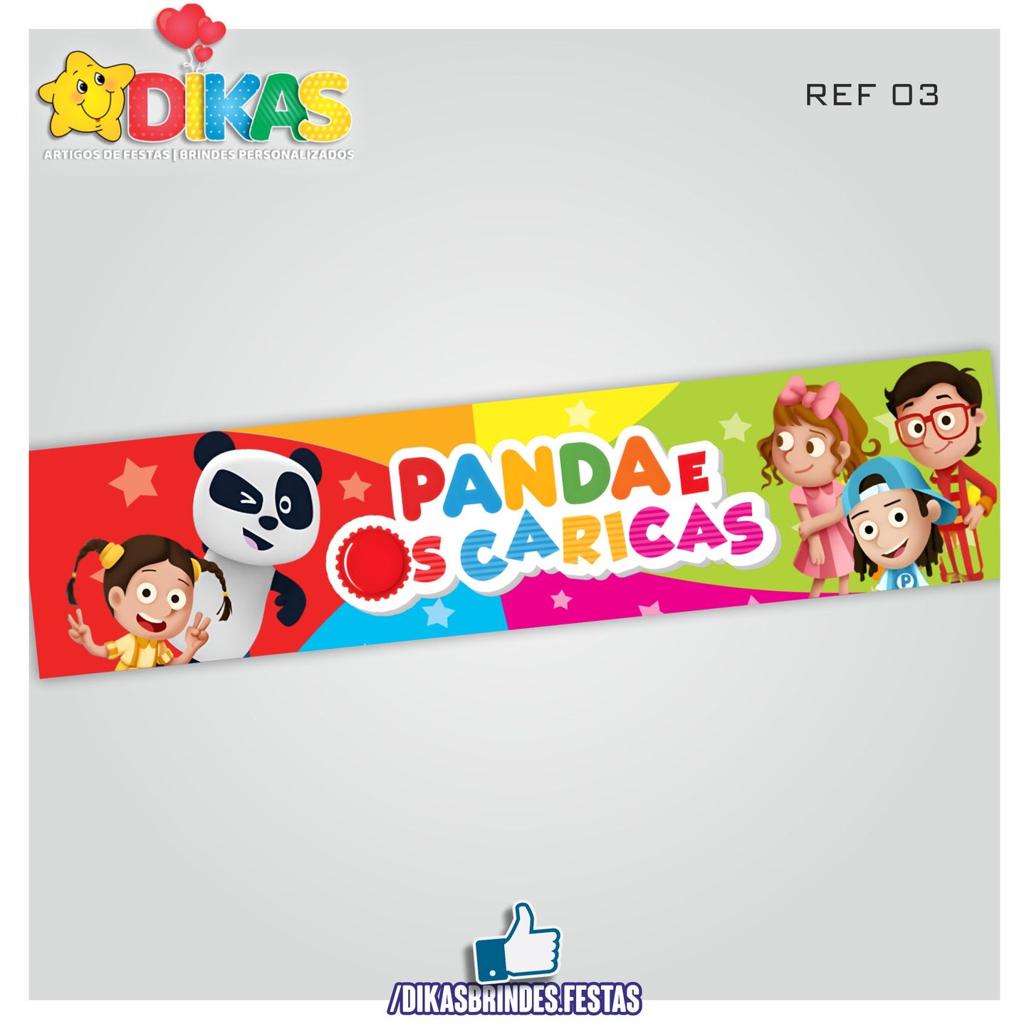FAIXA TEMÁTICA E/OU PERSONALIZADA - PANDA E OS CARICAS