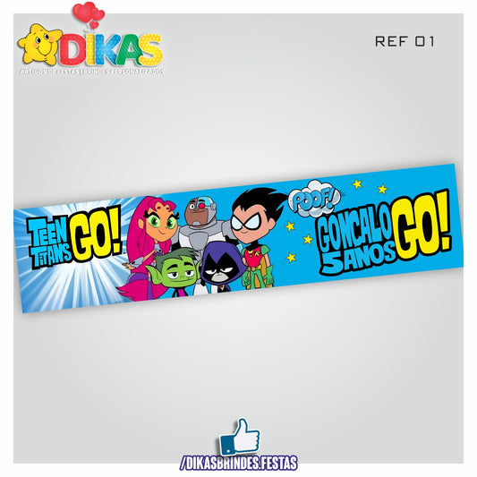 FAIXA TEMÁTICA E/OU PERSONALIZADA - TEEN TITANS GO