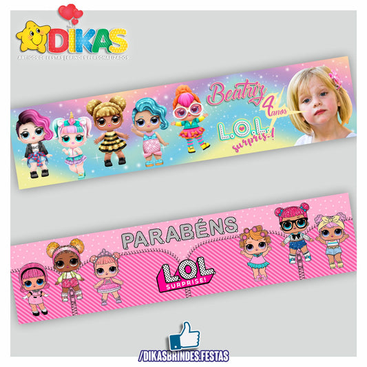 FAIXA TEMÁTICA E/OU PERSONALIZADA - L.O.L.