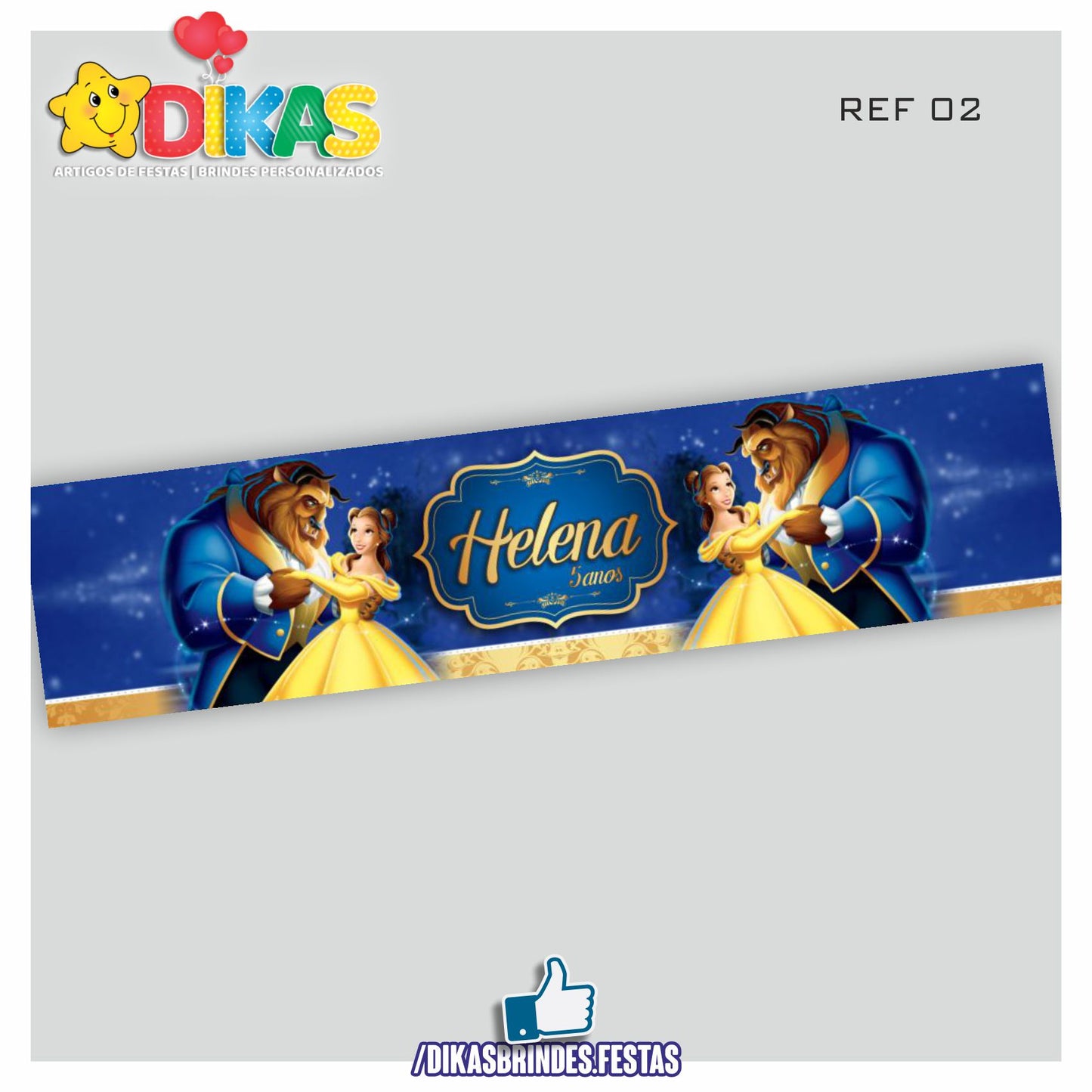 FAIXA TEMÁTICA E/OU PERSONALIZADA - A BELA E A FERA